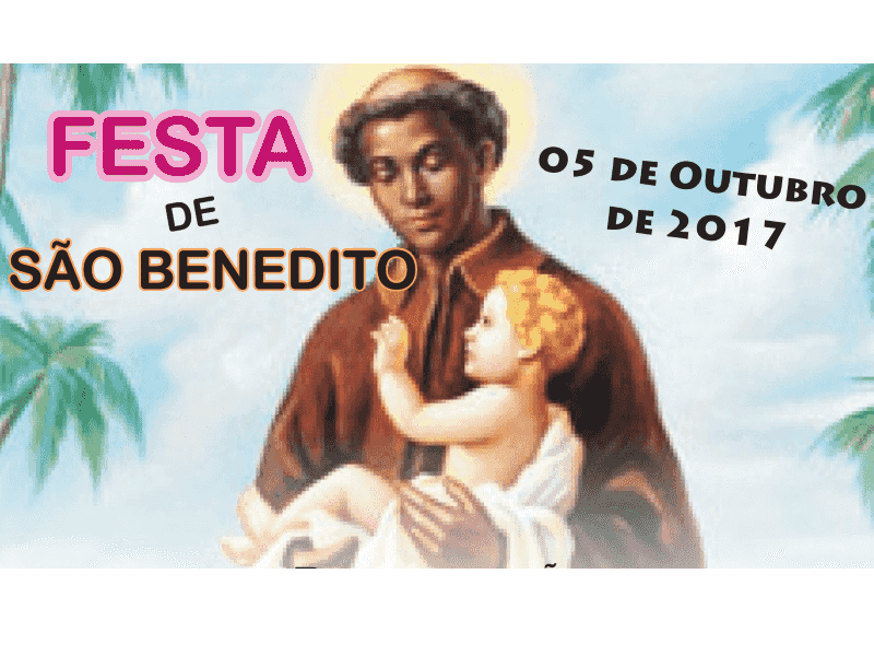Programação da Festa da Comunidade São Benedito 2017