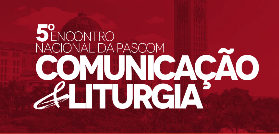 5º Encontro nacional da pastoral da comunicação