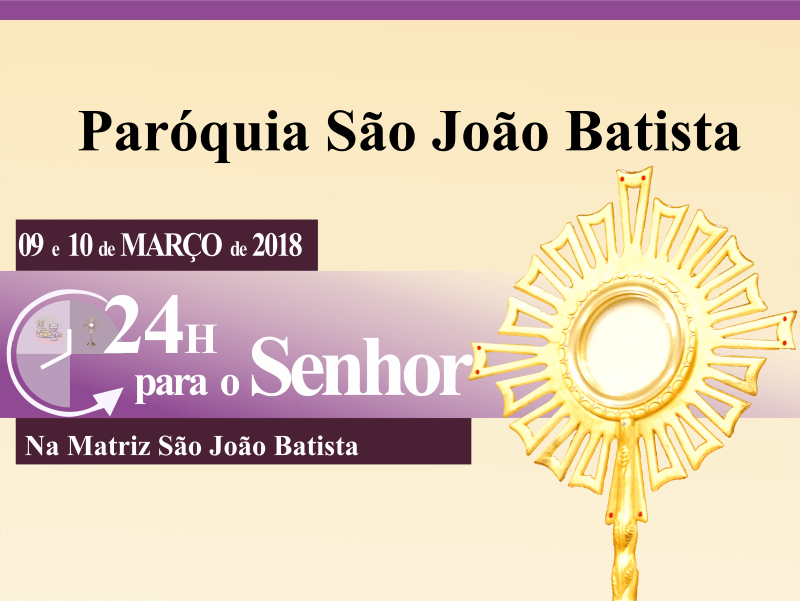 Programação das 24 horas para o Senhor 2018 