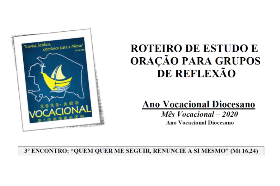 3º Roteiro para Grupos de Reflexão - Agosto 2020 - Mês Vocacional