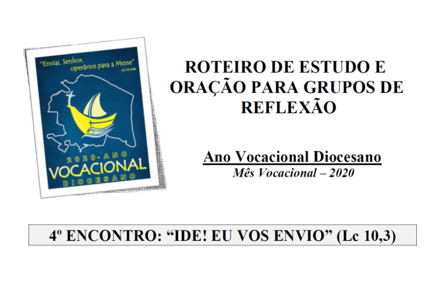 4º Roteiro para Grupos de Reflexão - Agosto 2020 - Mês Vocacional