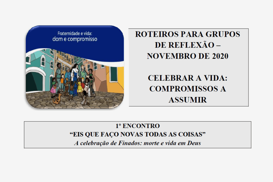 1º Roteiro para Grupos de Reflexão - Novembro 2020 