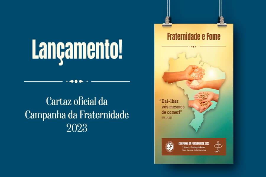 CNBB apresenta o cartaz da Campanha da Fraternidade 2023 