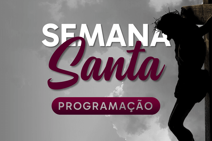 Programação da Semana Santa 2025