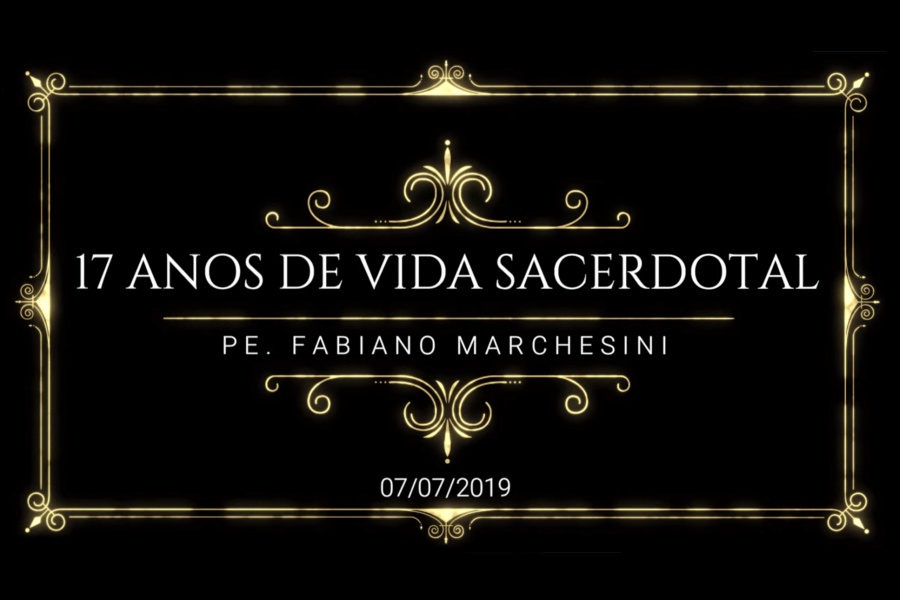 17 anos de vida sacerdotal de Pe. Fabiano