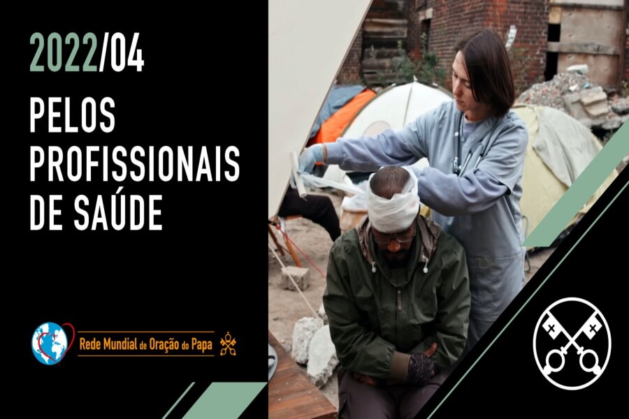 O Vídeo do Papa: No mês de abril Papa Francisco pede apoio da sociedade aos profissionais de saúde