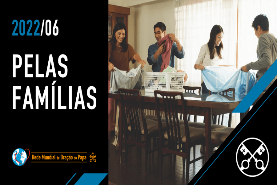 O Vídeo do Papa: No mês de junho, o Papa Francisco faz video pelas famílias