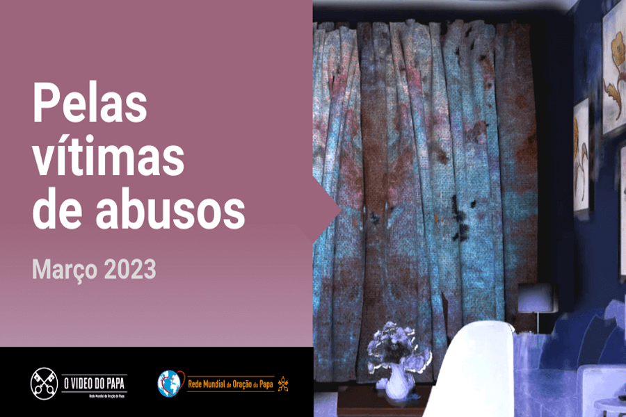 O Vídeo do Papa: No mês de março, Papa Francisco convida a rezar pelas vítimas de abusos